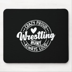 Wrestling auntie wrestler wrestle proud aunt mouse pad