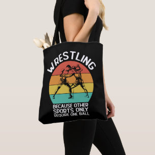 Wrestling Because Other Sports Only Require One  Tote Bag