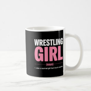 Wrestling Definition Like a Normal Girl but Much Coffee Mug