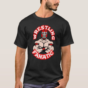 Wrestling Fanatic   T-Shirt