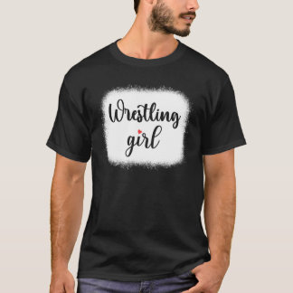 Wrestling Girl Wrestling Wrestler Girl for Women T-Shirt