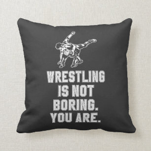 Wrestling is not boring throw pillow