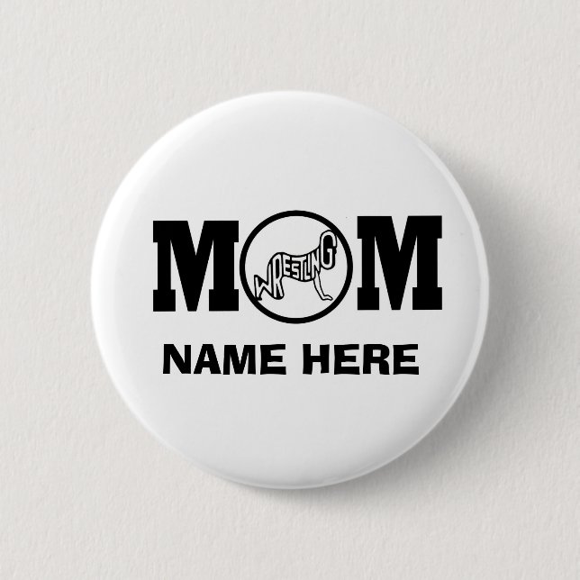 WRESTLING MOM BUTTON(CUSTOM) 2 INCH ROUND BUTTON (Front)