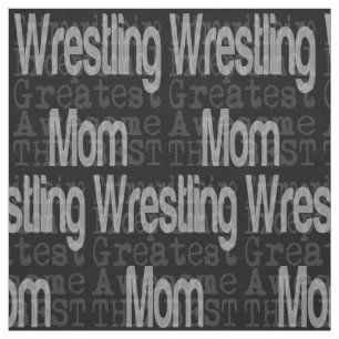 Wrestling Mom Extraordinaire Fabric