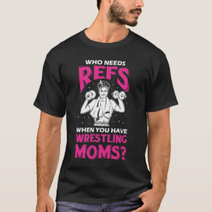 Wrestling Mom Gift Cheer Mother Wrestler T-Shirt