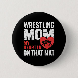 Wrestling Mom Heart is on That Mat Wrestler Girl 2 Inch Round Button