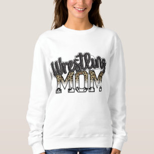 Wrestling Mom Leopard Funny Wrestling Gifts For Wo Sweatshirt