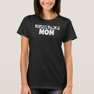 Wrestling Mom Life Mother's Day Wrestler Mommy T-Shirt