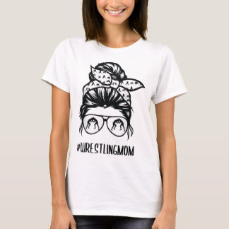 Wrestling Mom messy bun hair glasses T-Shirt