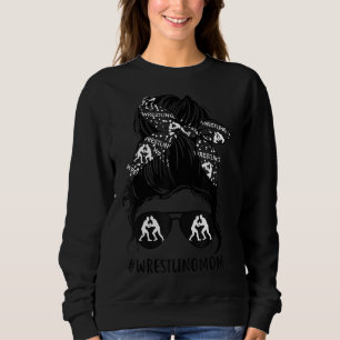 Wrestling Mom Messy Bun Sport Momlife 1 Sweatshirt