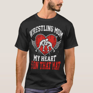 Wrestling Mom My Heart Is On That T-Shirt