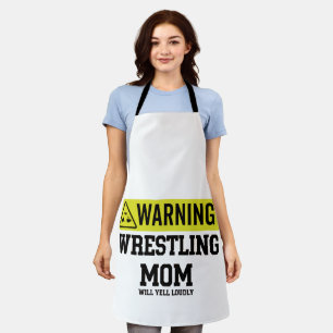 Wrestling Mom Warning Sign Will Yell Loudly Gif Apron