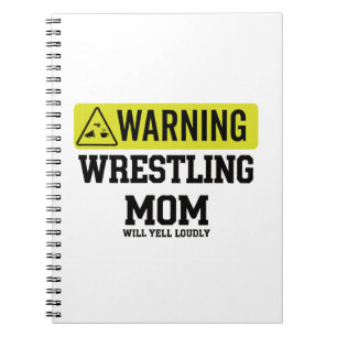 Wrestling Mom Warning Sign Will Yell Loudly Gif Notebook