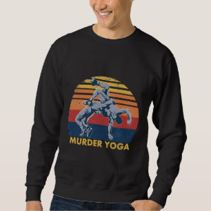 Wrestling Murder Yoga Retro Vintage Sweatshirt