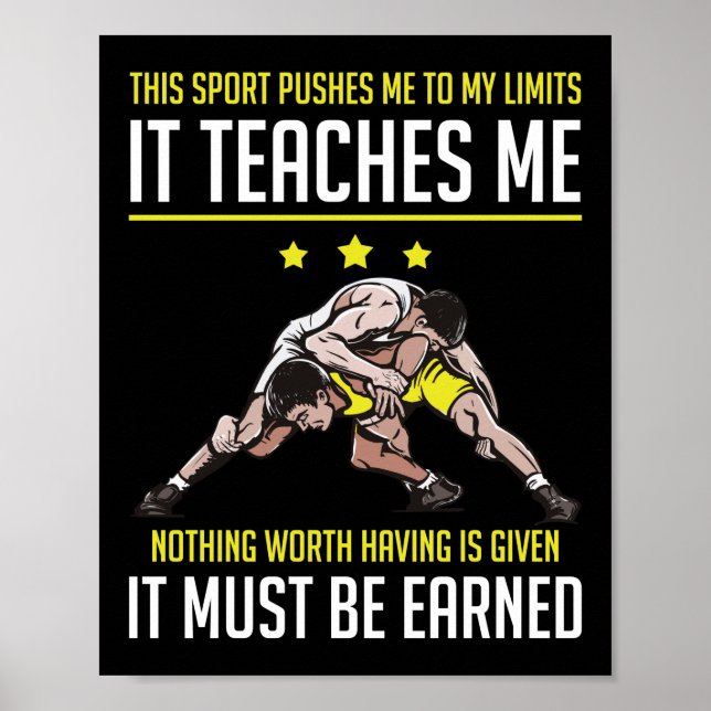 Wrestling Pushes Me To My Limits It Teach Me Poster (Front)