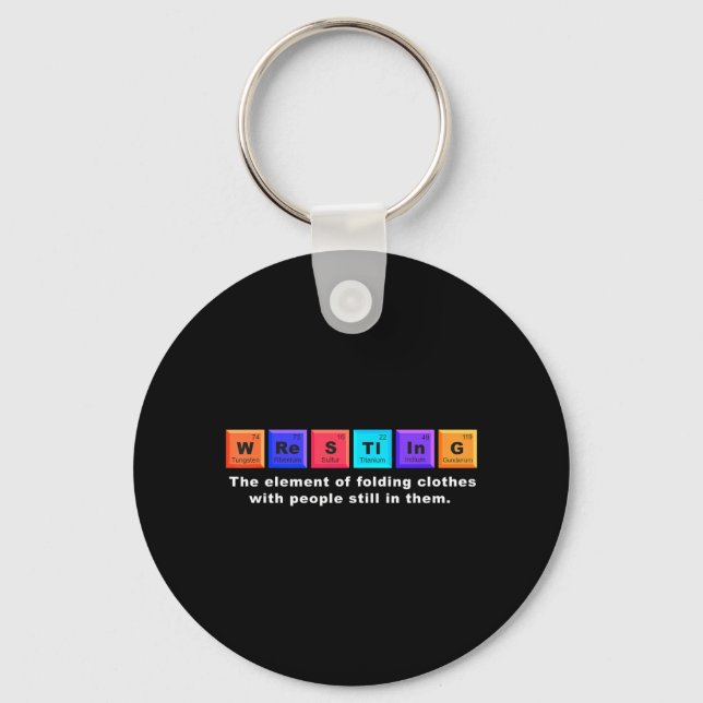 Wrestling The Periodic Table Element The Holding Keychain (Front)