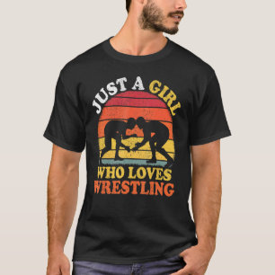 Wrestling Vintage Retro Just A Girl Who Loves Wres T-Shirt