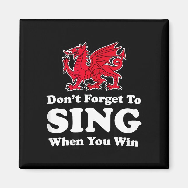 Wrexham Don't Forget To Sing When You Win Red Drag Magnet (Front)