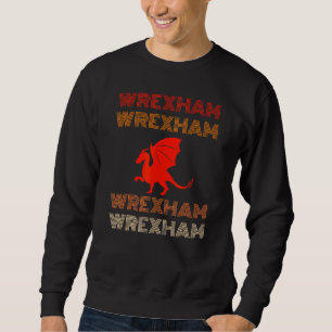 Wrexham Wales Welsh Flag City Souvenir Country Ret Sweatshirt