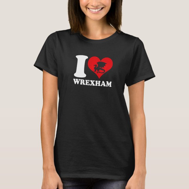 Wrexham Wales  Welsh I Love Wrexham  Wrexham T-Shirt (Front)