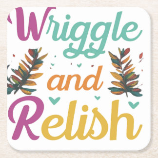 Wriggle and relish  square paper coaster