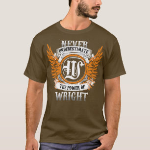 Wright Name Shirt Never Underestimate The Power Of