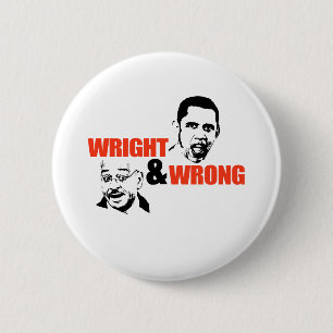 WRIGHT & WRONG / ANTI-OBAMA 2 INCH ROUND BUTTON