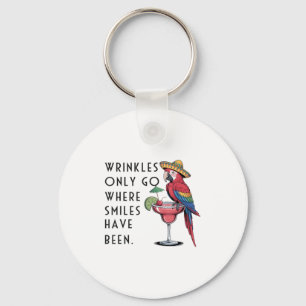 Wrinkles Only Go Where Smiles Have Been Funny Parr Keychain