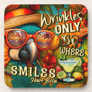 Wrinkles Only Go Where Smiles Have Been Parrot Coaster