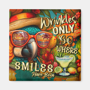 Wrinkles Only Go Where Smiles Have Been Parrot Magnet
