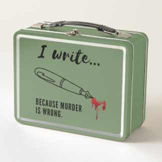 Write Because Murder is Wrong Metal Lunch Box