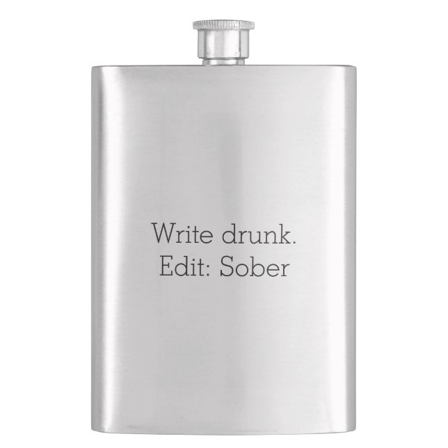 Write drunk. Edit: Sober Customizable Flask (Front)