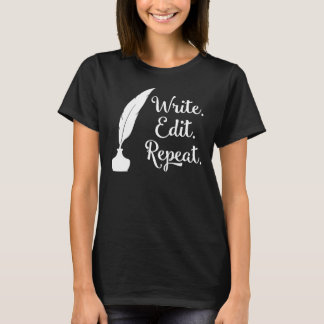 Write Edit Repeat Quill Pen Author T-Shirt