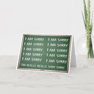 Write 'I am Sorry' 10 times on the board Card