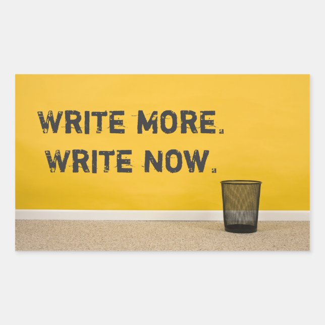 "Write More. Write Now." Rectangular Sticker (Front)