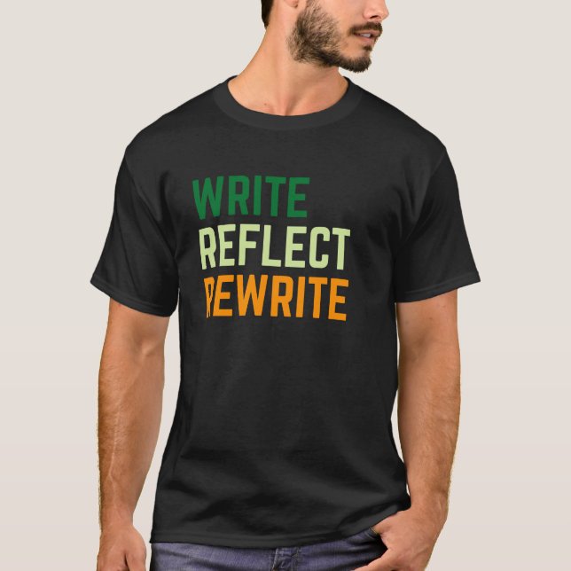 Write, Reflect, Evolve - Inspiring Writers tee (Front)