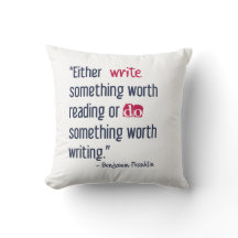 Write Something Worth Reading - Ben Franklin