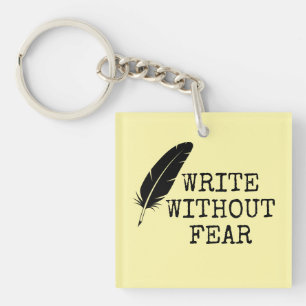 Write Without Fear Edit Without Mercy Writers Keychain