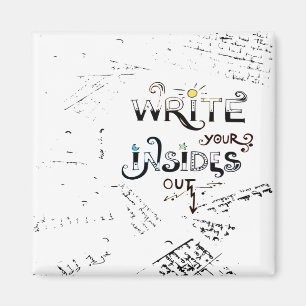 Write your Insides OUT! Motivational writers motto Magnet