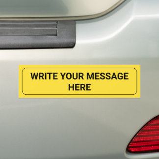 Write Your Message | Custom Text Yellow Template Bumper Sticker
