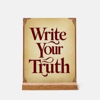 Write Your Truth Acrylic Sign
