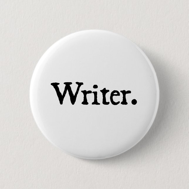 Writer. 2 Inch Round Button (Front)