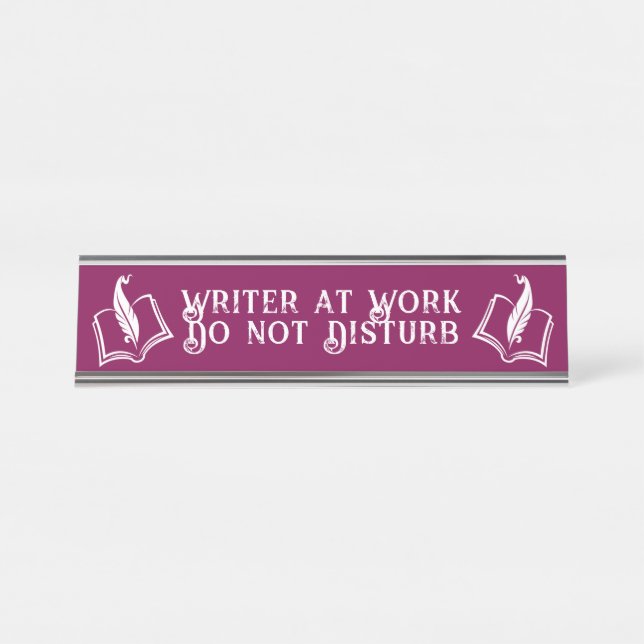 Writer at Work - Do Not Disturb Desk Name Plate (Front)