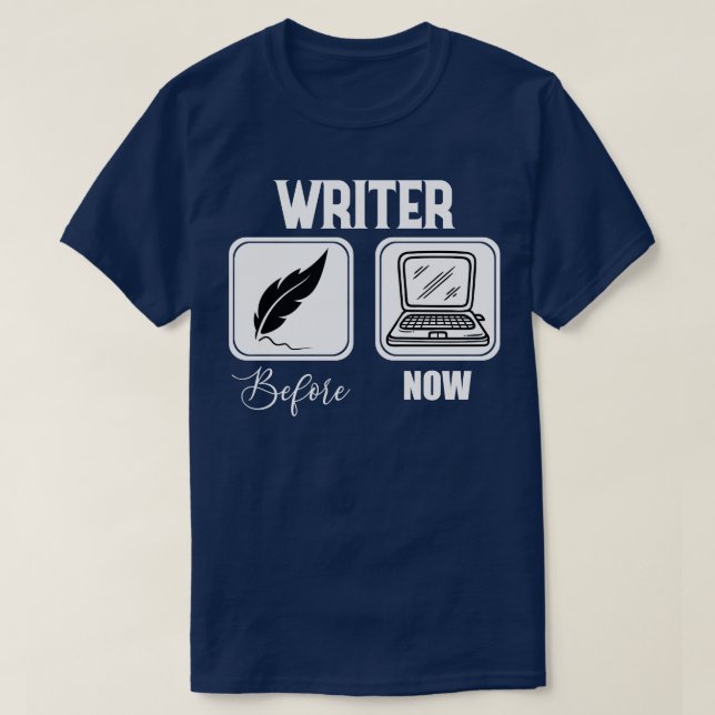 Writer Before Now T-Shirt (Design Front)