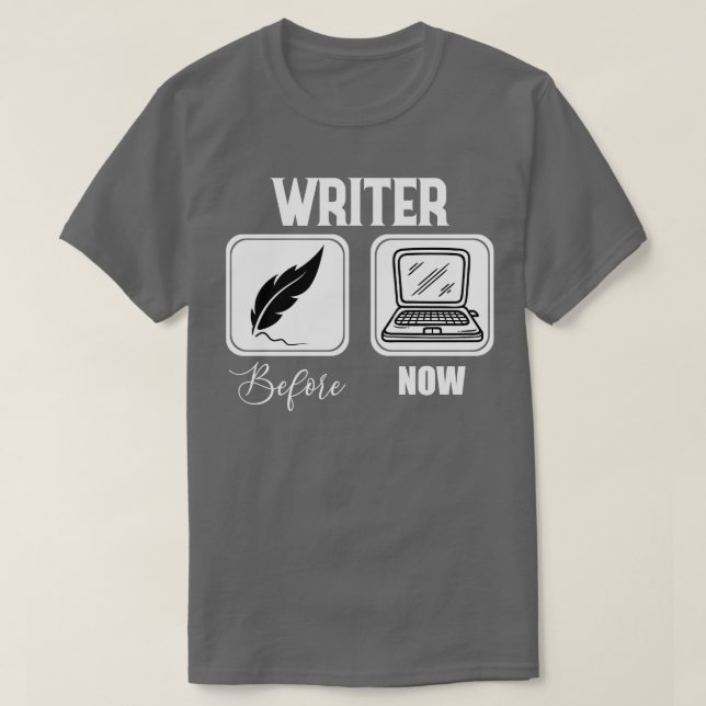 Writer Before Now T-Shirt (Design Front)