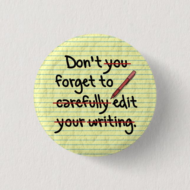 Writer / Editor Editing Reminder Note 1 Inch Round Button (Front)