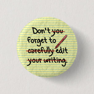 Writer / Editor Editing Reminder Note 1 Inch Round Button