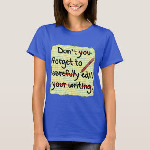 Writer Editor Editing Reminder Note T-Shirt