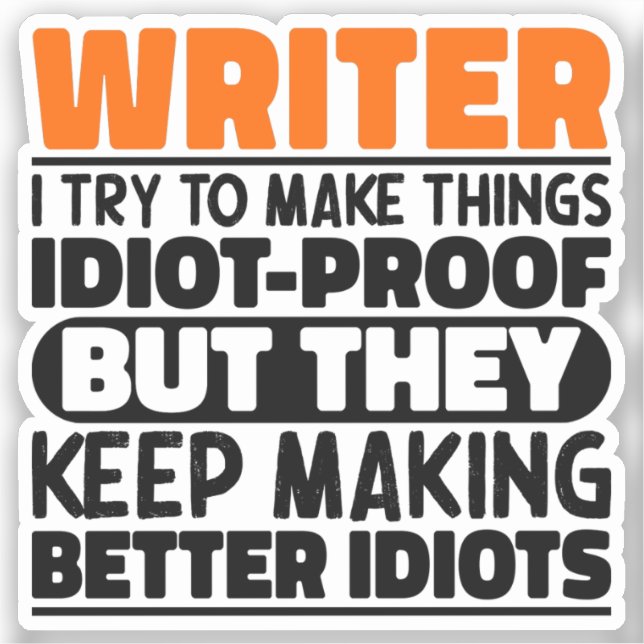 Writer I Try To Make Things Funny Sayings Writer (Front)