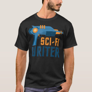 Writer Laser Gun Science Fiction Author Novelist T-Shirt